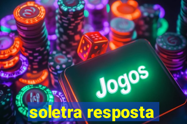 soletra resposta